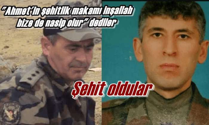 Şehit Ahmet Çamur’un arkadaşları da şehit oldu