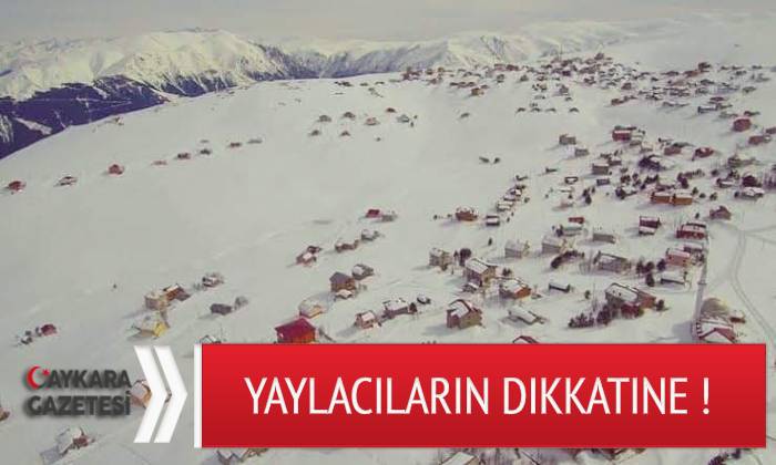 Yaylacıların dikkatine !