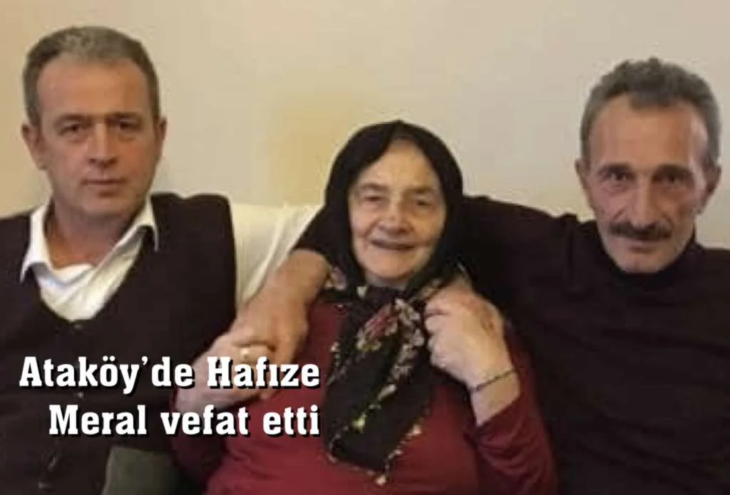 Ataköy’de Hafıze Meral vefat etti