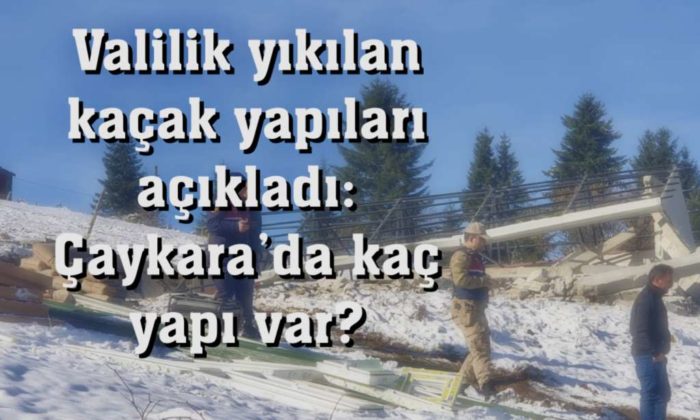 Çaykara’da kaç bina yıkıldı?
