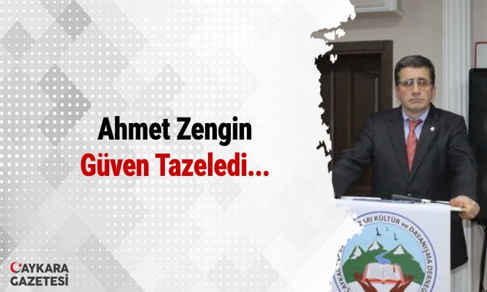 Ahmet Zengin güven tazeledi