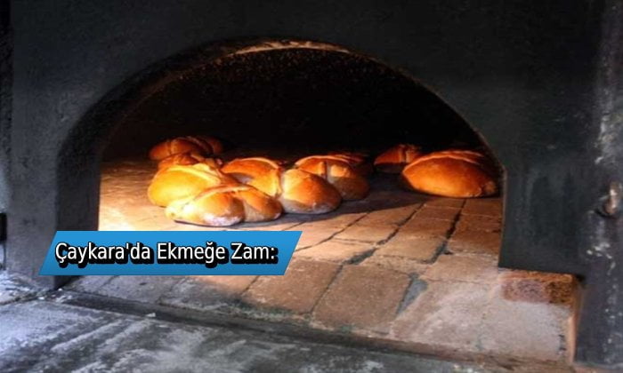 Çaykara’da Ekmeğe Zam