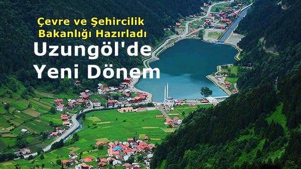 Uzungöl’de yeni dönem