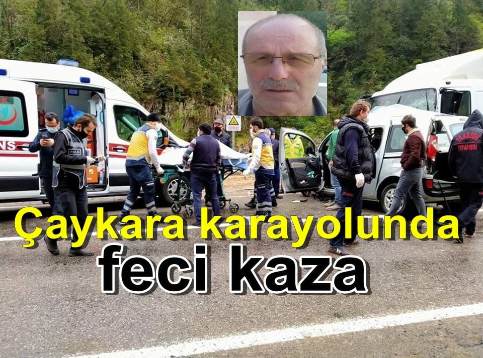 Çaykara karayolunda Trafik kazasında bir kişi öldü