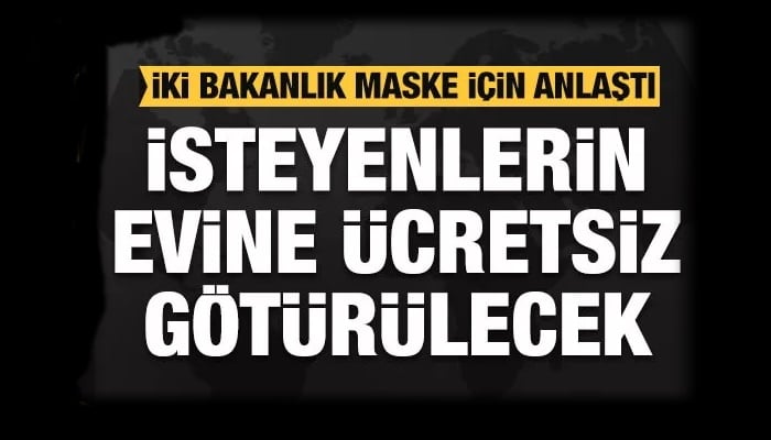 Her eve ücretsiz maske, isteyenlerin evine ücretsiz götürülecek