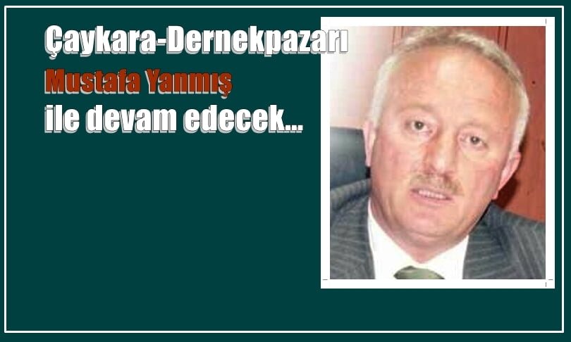Çaykara-Dernekpazarı Mustafa Yanmış ile devam edecek