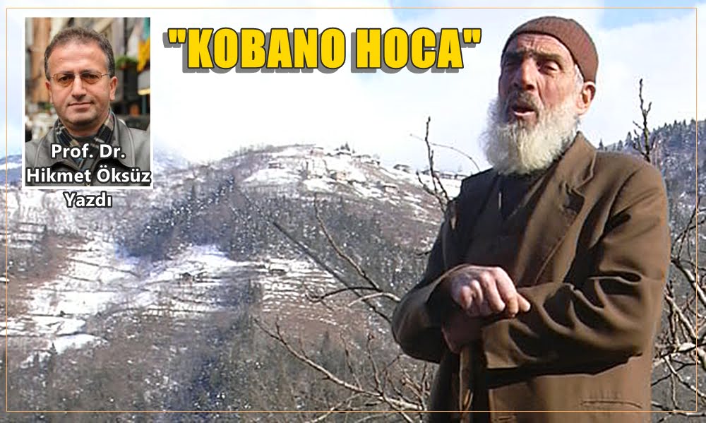 Mustafa Akın ya da namı diğer Kobanoğlu Hoca…