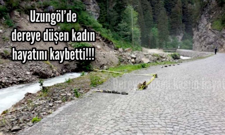 Uzungöl’de 27 yaşındaki kadın boğularak can verdi