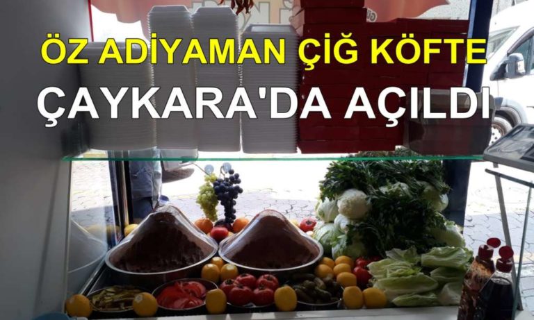 Çaykara’da Çiğ Köfte Dükkanı açıldı