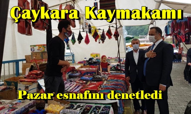 Çaykara Kaymakamı Çelikkol Belediye Başkanı Tok Pazar esnafını denetledi