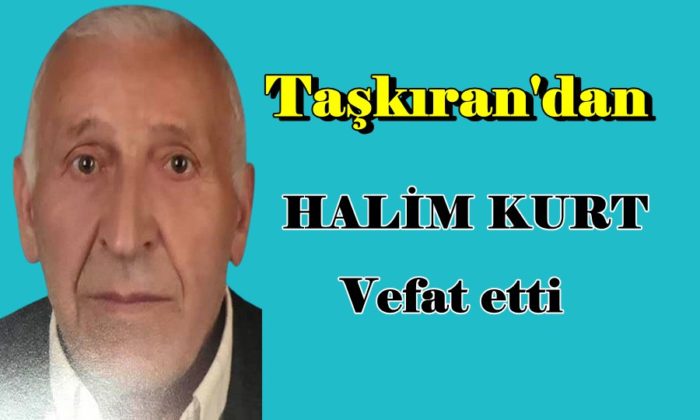 Taşkıran’da Halim Kurt vefat etti