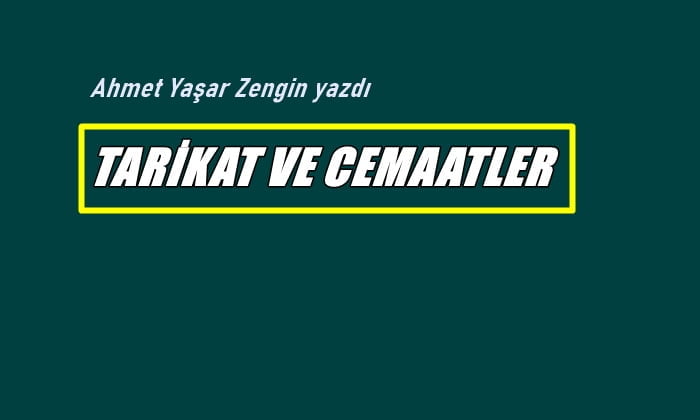Tarikat ve Cemaatler