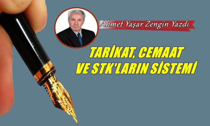 Tarikat, Cemaat ve STK’ların Sistemi