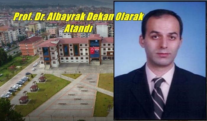 Ardeşen Turizm Fakültesi Dekanlığına Prof. Dr. Ali Sait Albayrak asaleten atandı