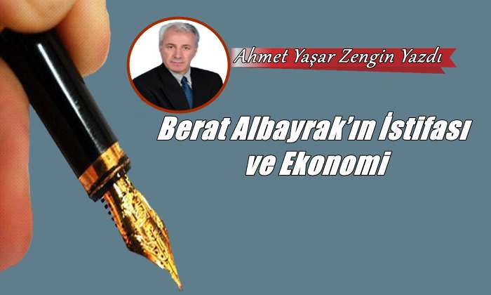 Berat Albayrak’ın İstifası ve Ekonomi