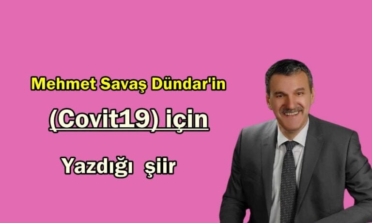 Çaykaralı Muhtar’ın Covit 19 için yazdığı şiir