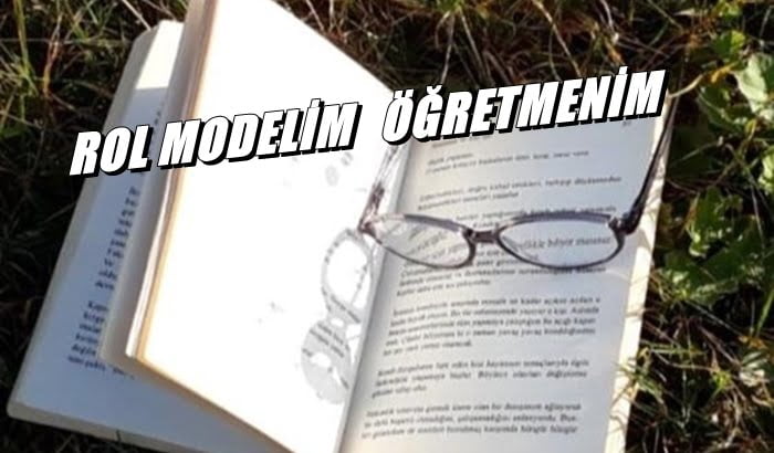 Rol modelim öğretmenim