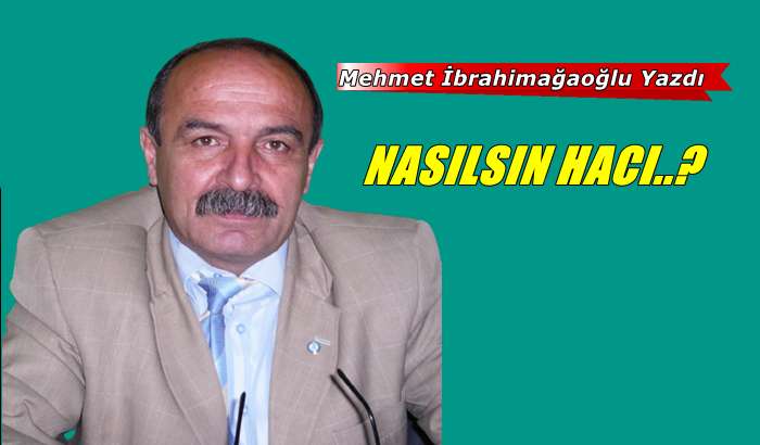 Nasılsın hacı..?