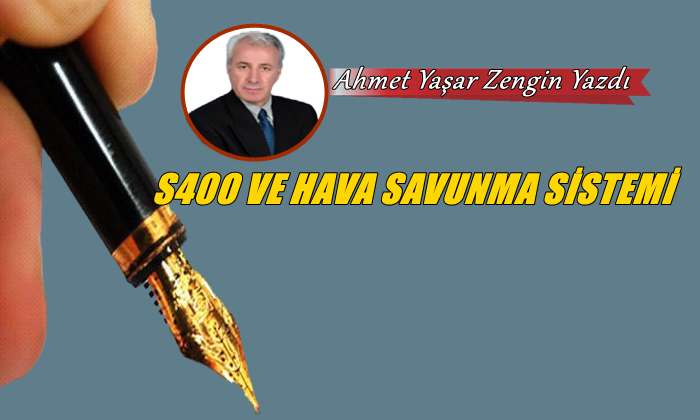 S400 ve Hava Savunma Sistemi
