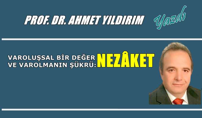 Varoluşsal bir değer ve varolmanın şükrü: Nezâket