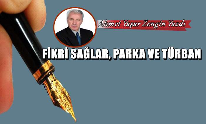 Fikri Sağlar, Parka ve Türban