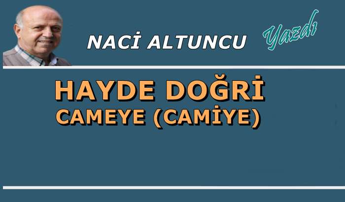 Hayde doğri cameye (camiye)