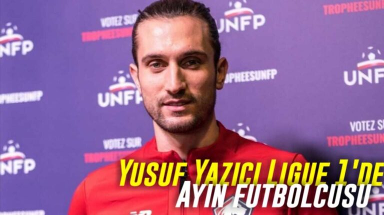 Yusuf Yazıcı Fransa’da ayın futbolcusu oldu