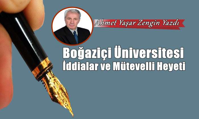 Boğaziçi Üniversitesi, İddialar ve Mütevelli Heyeti