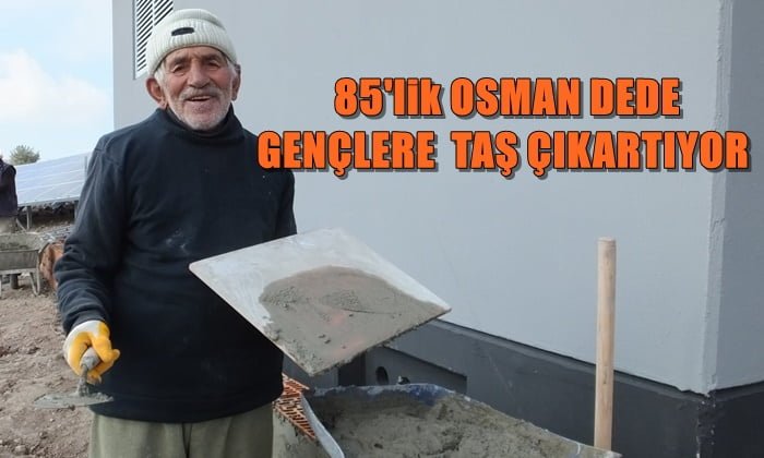 Çaykara’lı 85 yaşındaki Osman dede çalışkanlığı ile gençlere örnek oldu
