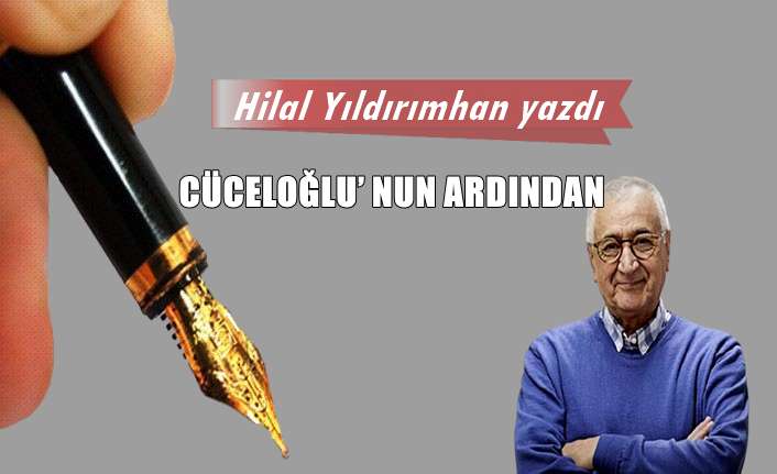 Cüceloğlu’nun ardından