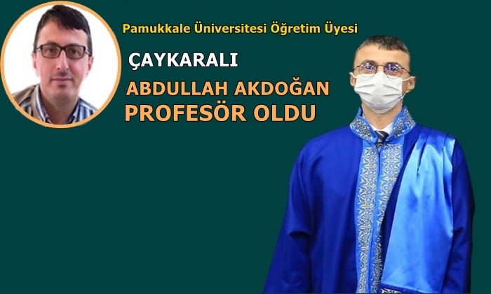 Doç. Dr. Abdullah Akdoğan Profesör oldu