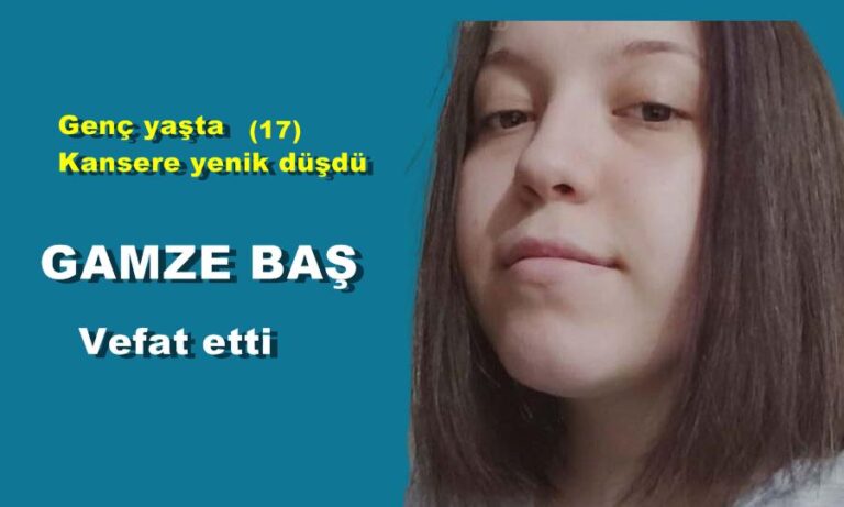 Eğridere Mahallesinden Gamze Baş vefat etti