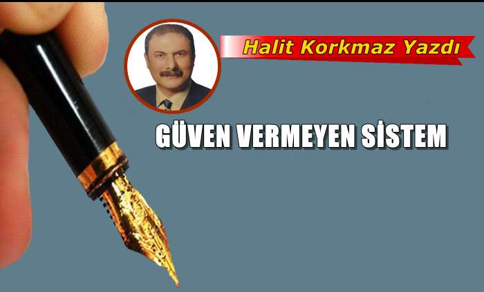 Güven Vermeyen Sistem