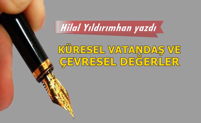 Küresel Vatandaş Ve Çevresel Değerler