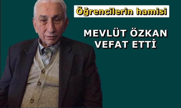 Öğrencilerin hamisi Mevlüt Özkan vefat etti