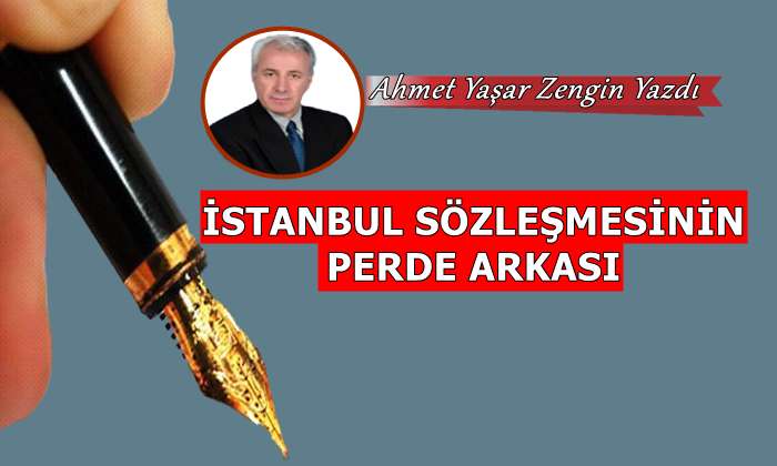 İstanbul Sözleşmesinin Perde Arkası