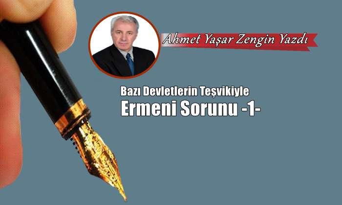 Bazı Devletlerin Teşvikiyle Ermeni Sorunu -1