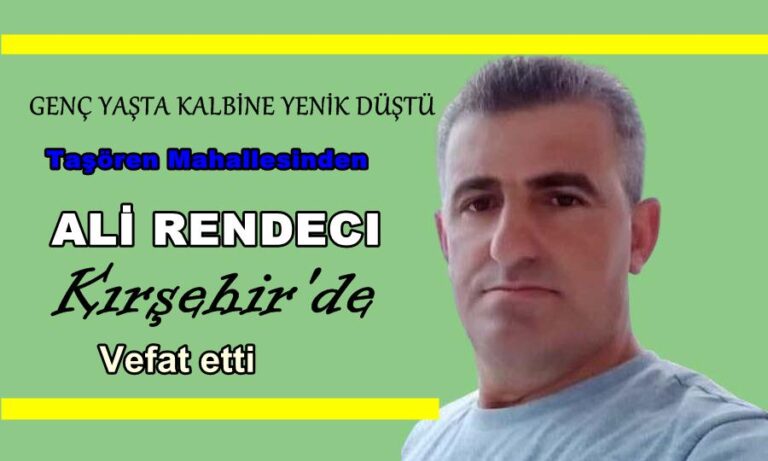 Taşören Mahallesinden Ali Rendeci vefat etti