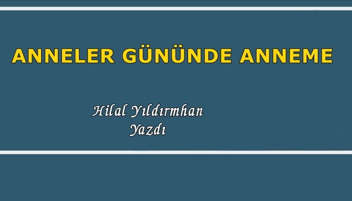 Anneler gününde anneme