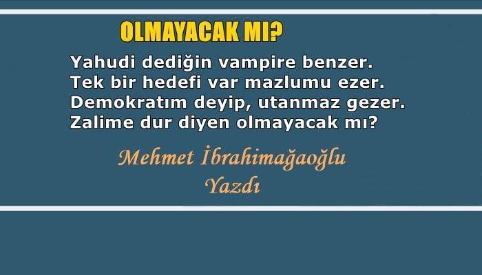 Olmayacak mı?