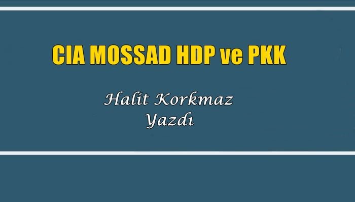 CIA MOSSAD HDP ve PKK
