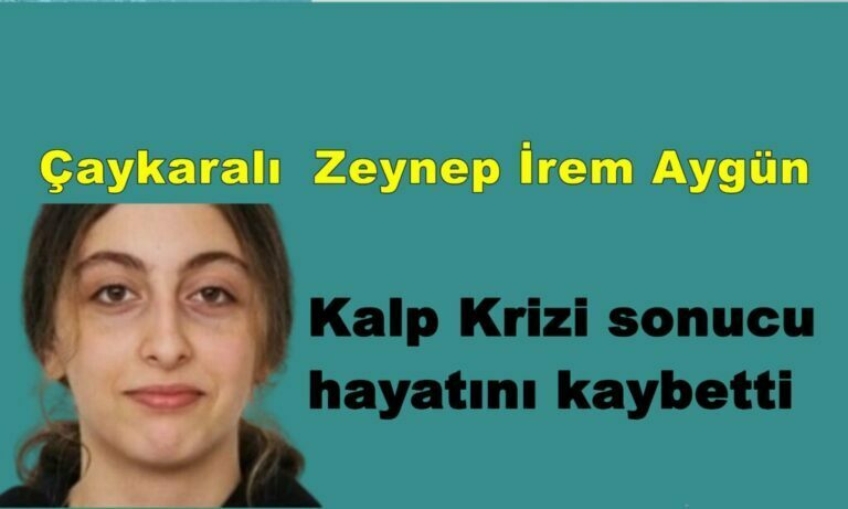 Uzungöl Mahallesinden Zeynep İrem Aygün vefat etti