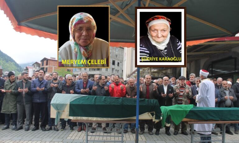 Taşkıran Mahallesinde Meryem Çelebi ile Şükriye Karaoğlu sonsuza uğurlandı