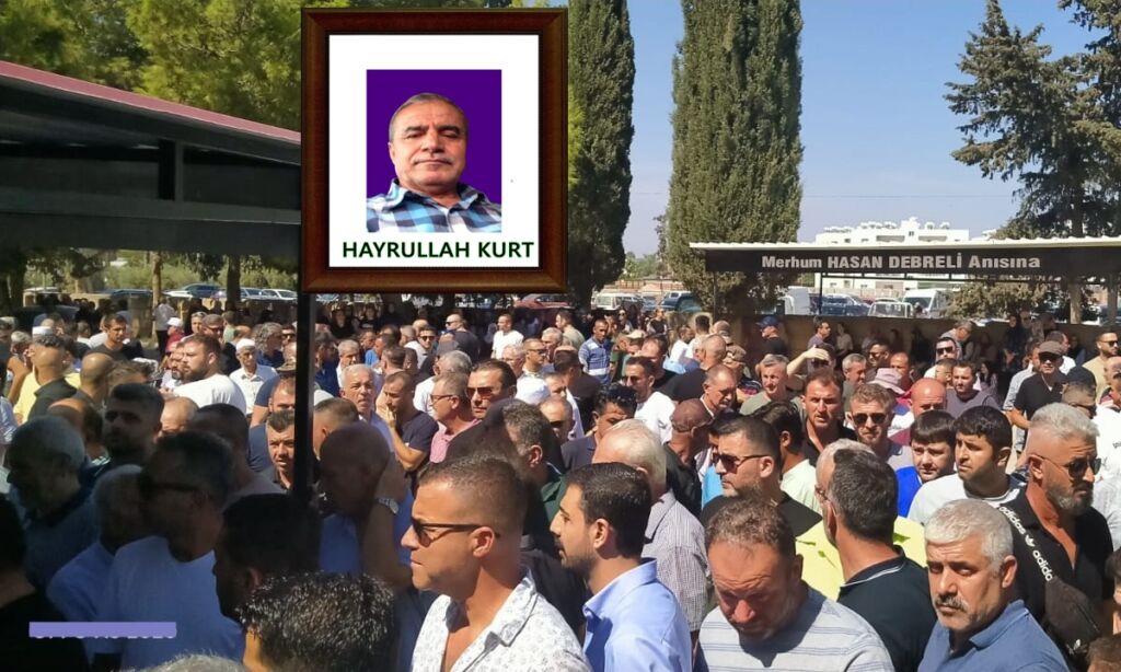 Taşkıran Mahallesinden Hayrullah Kurt Kıbrıs’ta sonsuza uğurlandı