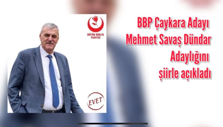 BBP Adayı Dündar adaylığını şiirle açıkladı