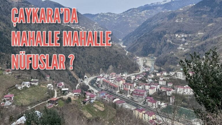 Çaykara’da yeni nüfus açıklandı