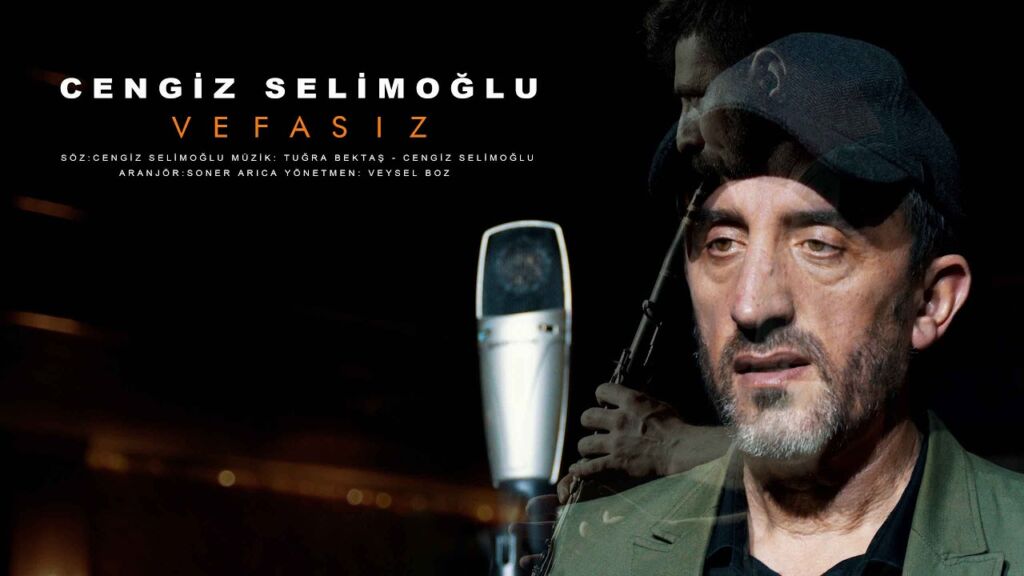 Cengiz Selimoğlu – Vefasız