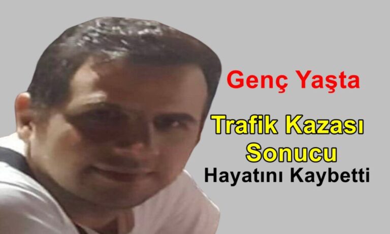 Eser Erdem Özen Trafik Kazası sonucu vefat etti