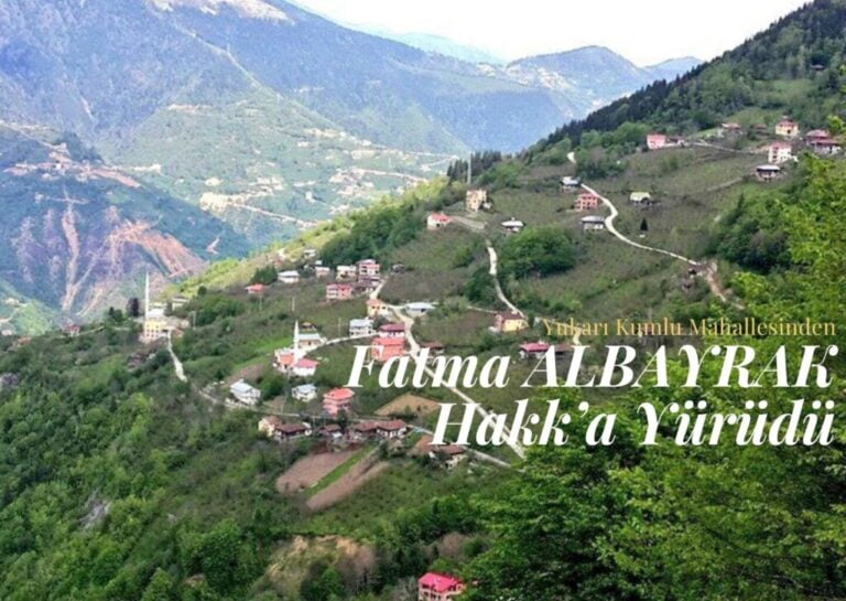 Yukarı Kumlu Mahallesinden Fatma ALBAYRAK Hakk’a Yürüdü.