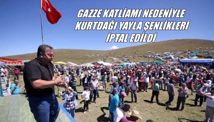 Kurtdağı Yayla şenlikleri iptal edildi